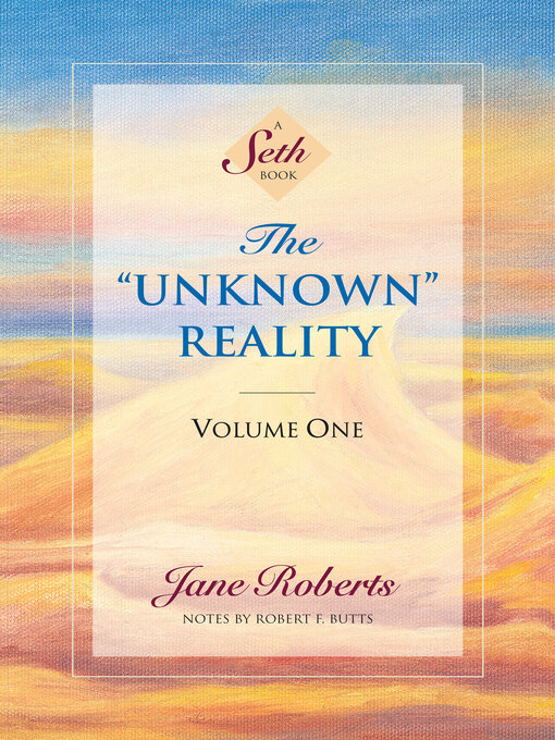 Title details for The Unknown Reality, Volume One by Jane Roberts - Available